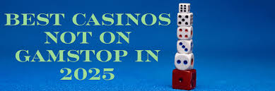Explore the Exciting World of Online Casinos Not on GamStop Explore the Exciting World of Online Casinos Not on GamStop