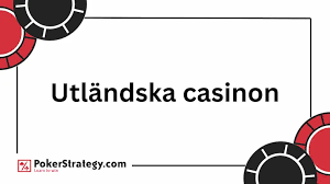 Utländska Online Casinon En Guid till Spännande Spelupplevelser