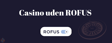 Casino Online Uden Om Rofus En Guide Til Sikker Spil