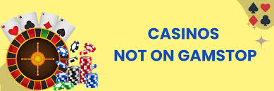 Explore the Exciting World of Casinos in the UK Not on GamStop